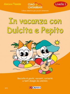 Tessier, Adriana : In vacanza con Dulcita e Pepito (Livello 1). Raccolta di giochi, racconti, curiosità e tanti disegni da colorare